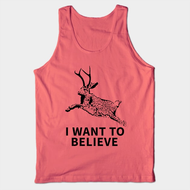 I Want To Believe (In Jackalopes) Tank Top by UncannyCounty